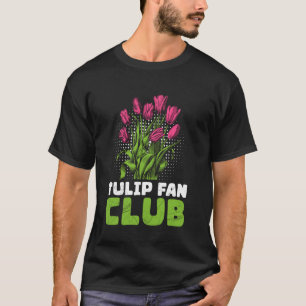 Gärtner TULPEN FAN CLUB Tulpen Garten Lustige Tulp T-Shirt