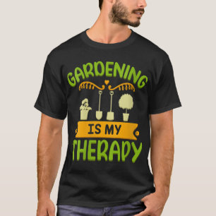 Gärtnern ist meine Therapie Gärtnerei T-Shirt