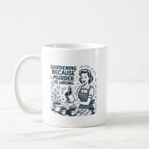 GÄRTNERN WEIL MORD FALSCH IST KAFFEETASSE