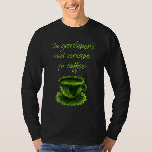 Gärtner's Schrei nach Kaffee Tasse mit deutschem T T-Shirt