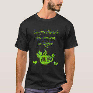 Gärtner's Schrei Nach Kaffee Tasse mit deutschem T T-Shirt