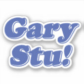 Gary Stu! Aufkleber (Vorderseite)