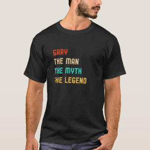 Gary the Man the Myth the Legend Vintag T-Shirt