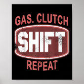 Gas Clutch Shift Repeat Funny Car Enthusiast Manua Poster (Vorne)