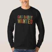 Gas Daddy Gewollt Funny Benzin Preise Joke Expens T-Shirt (Vorderseite)