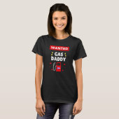 Gas Daddy Wanted Funny Relationship Need Gas Daddy T-Shirt (Vorne ganz)