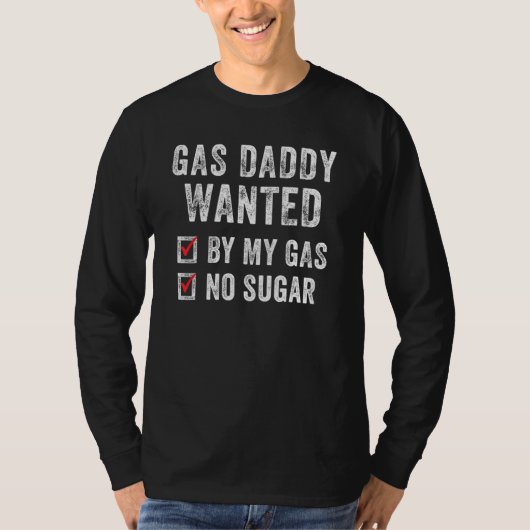 Gas Daddy Wollte Gaspreis Meme Gaspumpe Sarcasti T-Shirt (Vorderseite)