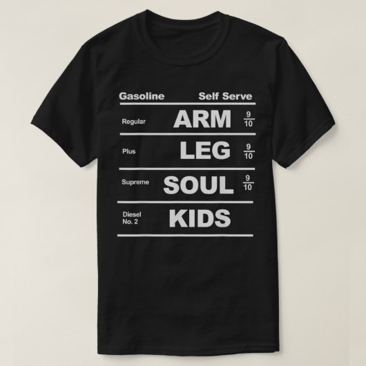 Gas Prices are too High T-Shirt (Design vorne)