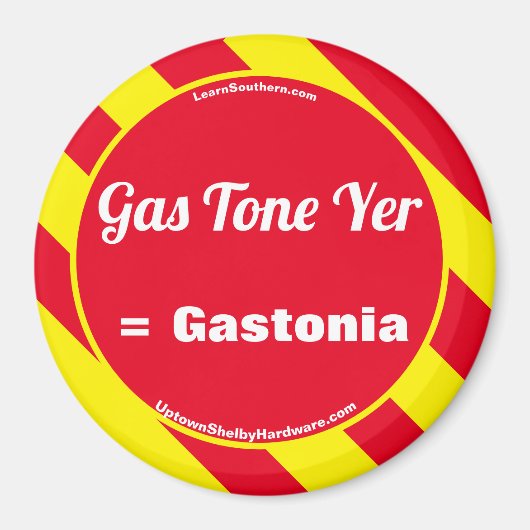 Gas Tone Yer = Gastonia Magnet (Vorne)