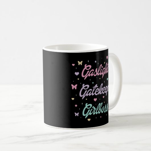 Gaslight Gatekeep Girlboss    Kaffeetasse (VorderseiteRechts)