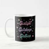 Gaslight Gatekeep Girlboss    Kaffeetasse (Links)