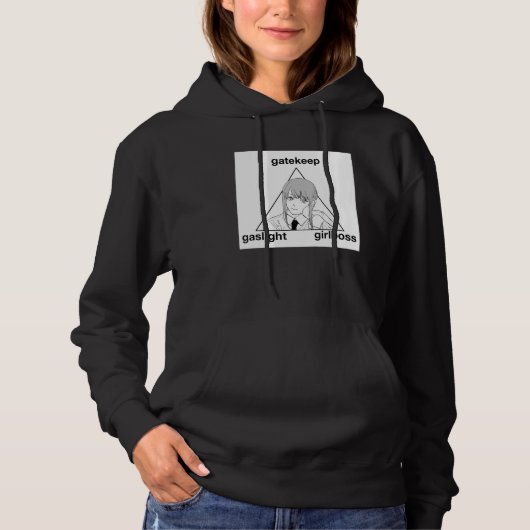 Gaslight Gatekeep Girlboss Meme Hoodie (Vorderseite)