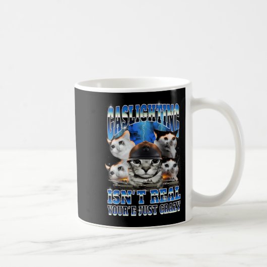 Gaslighting Isn't Real Funny Cat Meme Bootleg Kaffeetasse (Rechts)