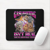Gaslighting ist nicht echt Lustige Katze Meme Boot Mousepad (Mit Mouse)
