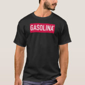 Gasolina - Benzin T-Shirt (Vorderseite)
