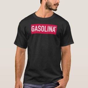 Gasolina - Benzin T-Shirt