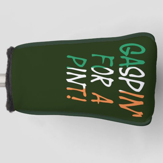 Gaspin For A Pint überlagerte sich auf irischer Fl Golf Headcover (Vorderseite)
