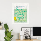 Gast Karo Empfang Rett Water Drink Tequila Salty Poster (Heimbüro)