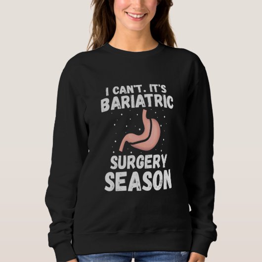 Gastric Surgeon for Gastric Bypass Sweatshirt (Vorderseite)