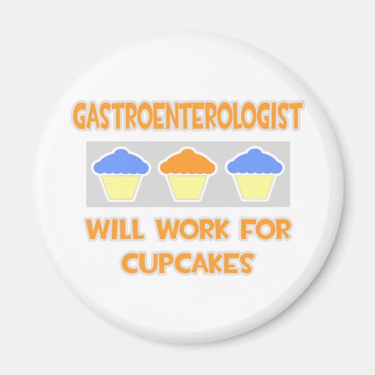 Gastroenterologe ... Wird für Cupcakes arbeiten Magnet (Vorne)