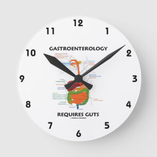 Gastroenterology Requires Guts (Verdauungssystem) Runde Wanduhr