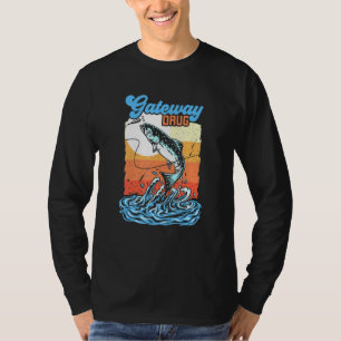 Gateway Drug for Bass Fishing and Fisher or Fish T-Shirt