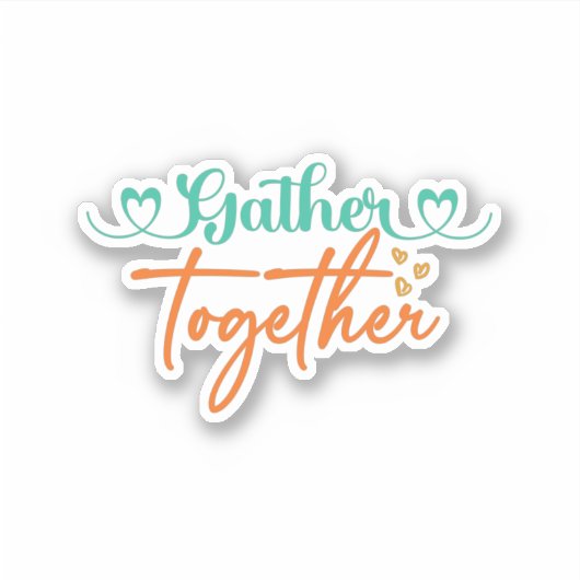 Gather Together Aufkleber (Vorderseite)