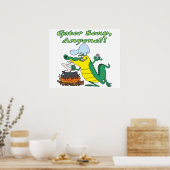 Gatorsuppe für jeden lustigen Alligator, der Carto Poster (Küche)