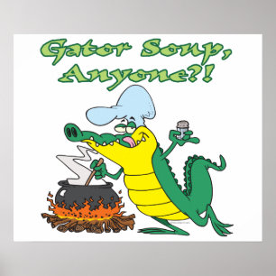 Gatorsuppe für jeden lustigen Alligator, der Carto Poster