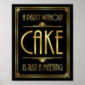 Gatsby Art Deco Ein PARTY OHNE CAKE signieren Poster (Vorne)