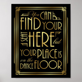 Gatsby Art Deco IHR PLATZ LIEGT AUF DEM TANZGESCHO Poster