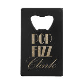 Gatsby Party Gold und Black Pop Fizz Clink Kreditkarten Flaschenöffner (Vorderseite)