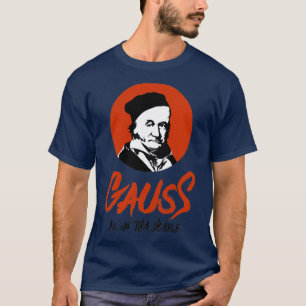 Gauss ist in dem Haus Gangsta Mathematiker schwarz T-Shirt