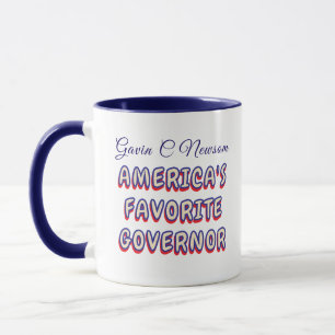 Gavin C Newsom   Amerikas Lieblingsgouverneur Tasse