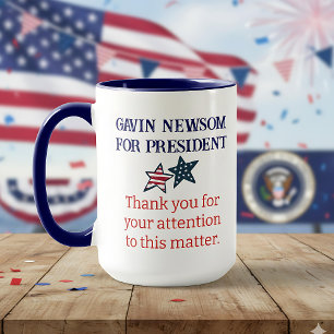 Gavin Newsom für Präsident Danke für Ihre Tasse