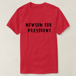 Gavin Newsom für Präsident T-Shirt