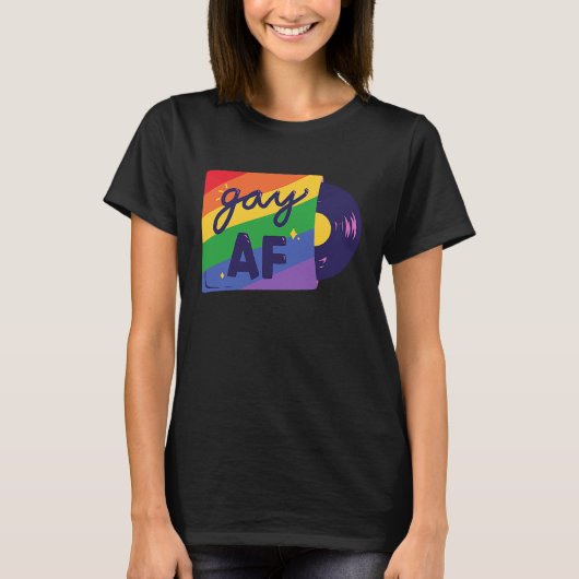 Gay AF Gay LGBT Quote T-Shirt (Vorderseite)