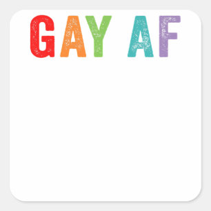 Gay AF Rainbow Que Gay Pride Quote Sprichwort Meme Quadratischer Aufkleber