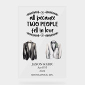 Gay All Because Two People Fell In Love Wedding Acrylschild (Vorderseite)