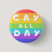 "Gay All Day" Rainbow LGBT+ Prix Round Abzeichen Button (Vorderseite)