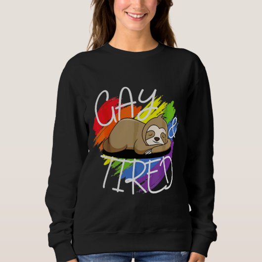 Gay and tired Funny Lgbt Sloth Rainbow Prix Sweatshirt (Vorderseite)