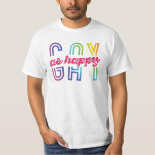 Gay as Happy in 4 Edit T - Shirt