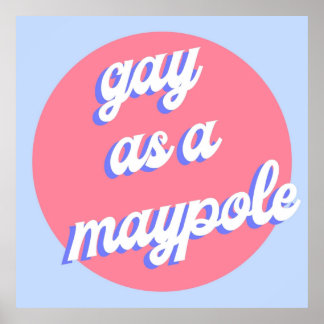 Gay as maypole RED WHUE and ROYAL BLUE Poster