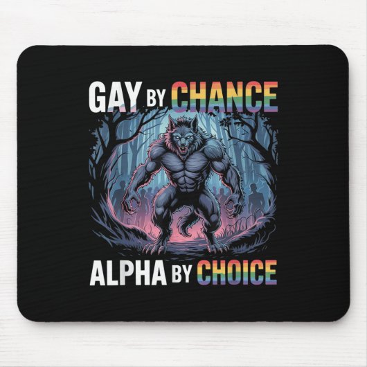 Gay by Chance Alpha by Choice Funny Alpha Wolf Mem Mousepad (Vorne)