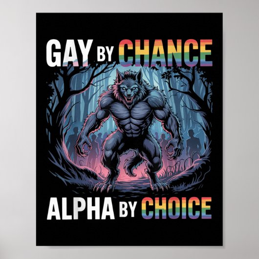 Gay by Chance Alpha by Choice Funny Alpha Wolf Mem Poster (Vorne)