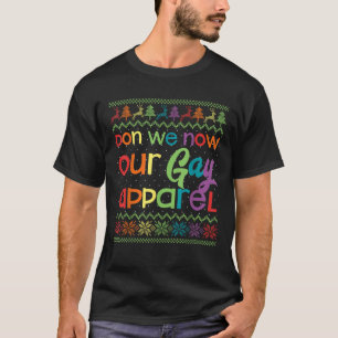 Gay Christmas Funny LGBT Don We Now Our Gay Apple T-Shirt
