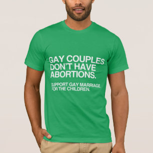 GAY COUPLES HABEN KEINE ABORTIONEN -.png T-Shirt