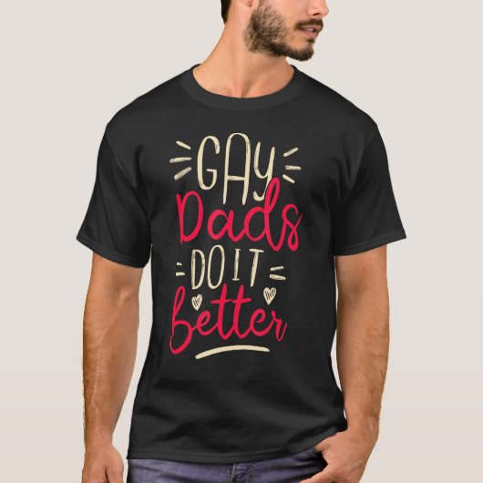 Gay Dads Unique Parenting T-Shirt (Vorderseite)