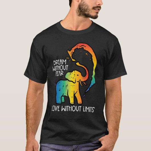 Gay Elephant Dream Without Fear Rainbow Pride Lgbt T-Shirt (Vorderseite)