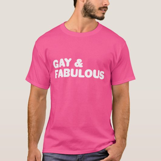 Gay & Fabulous Big Bold Aussage weiß und rosa T-Shirt (Vorderseite)